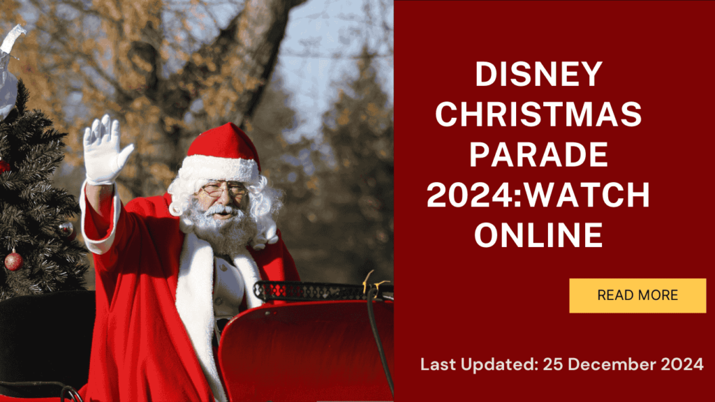 Disney Christmas Parade 2024Watch Online