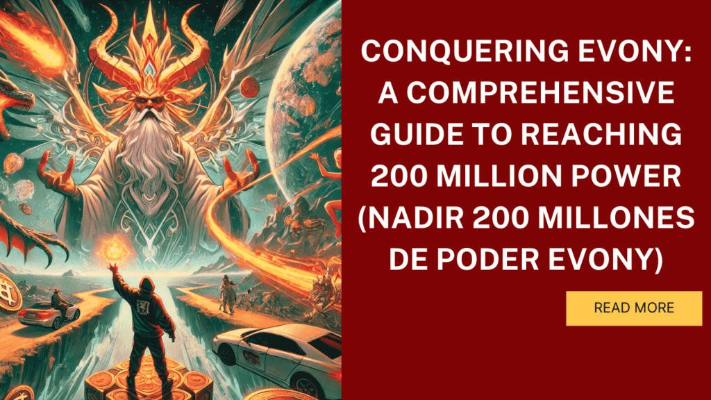 Conquering Evony: A Comprehensive Guide to Reaching 200 Million Power Nadir 200 Millones de Poder Evony