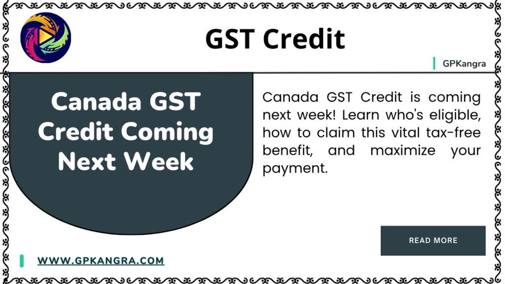 Canada GST Credit Coming Next Week