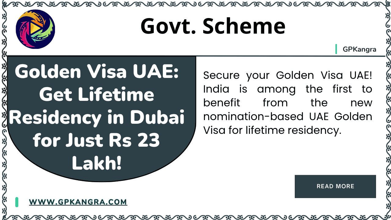 Golden Visa UAE Get Lifetime Residency in Dubai for Just Rs 23 Lakh!