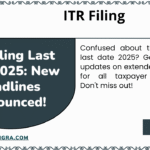 ITR Filing Last Date 2025 New Deadlines Announced!