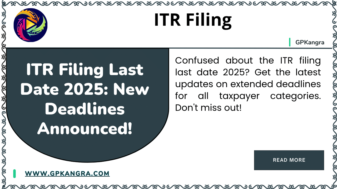 ITR Filing Last Date 2025 New Deadlines Announced!