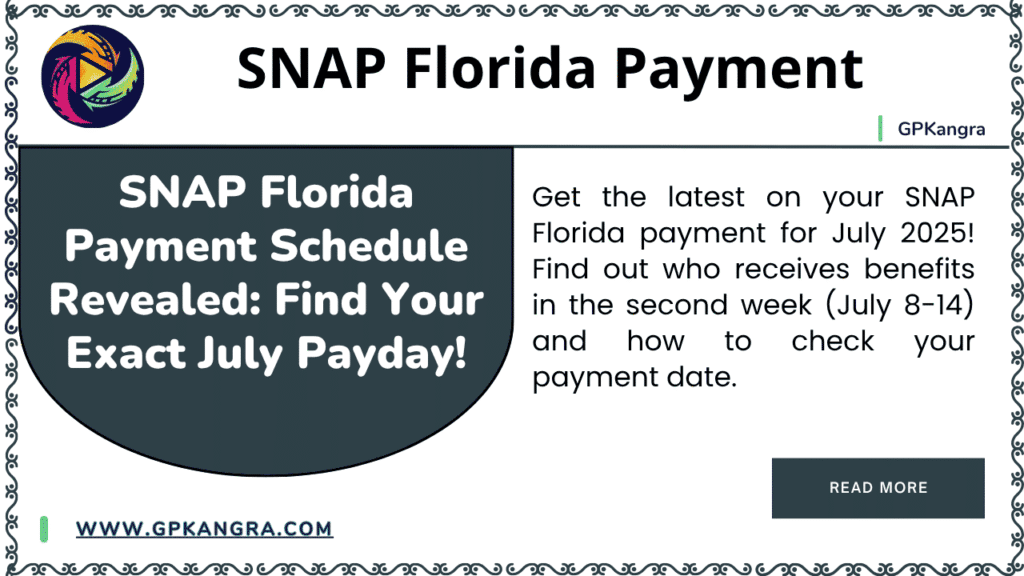 SNAP Florida Payment Schedule Revealed Find Your Exact July Payday!