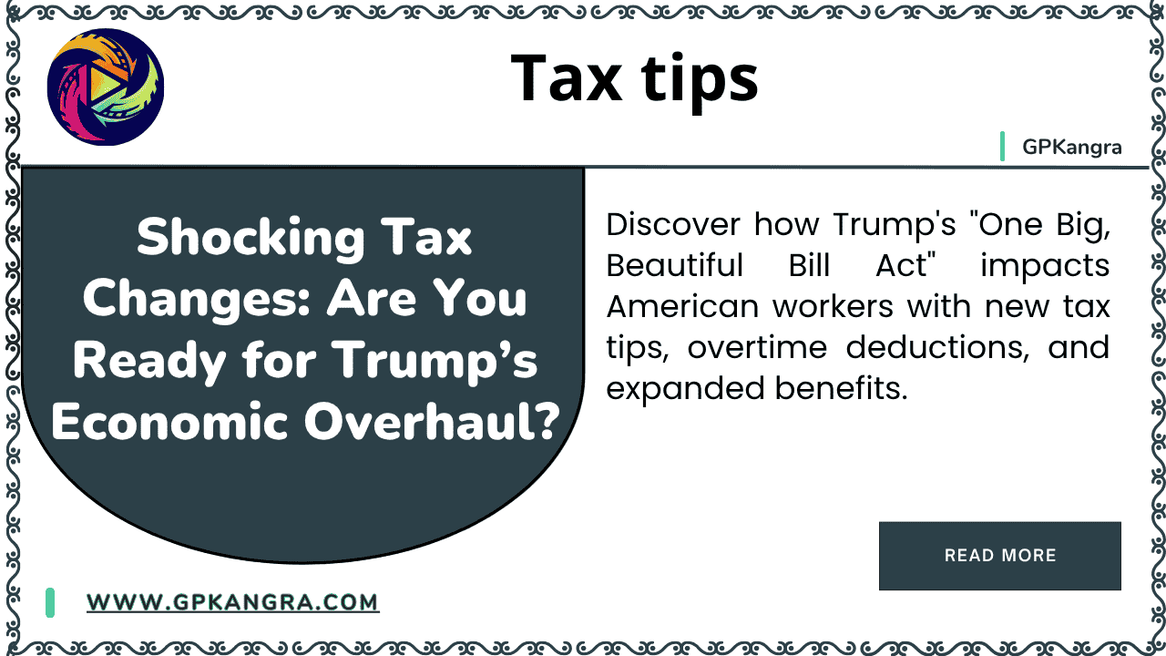Shocking Tax Changes Are You Ready for Trump’s Economic Overhaul Tax tips